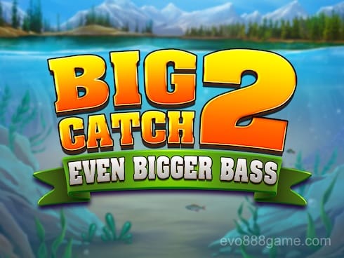 Big Catch even bigger bass 2